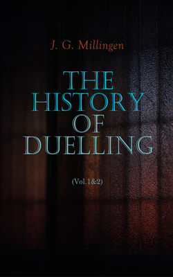 The History of Duelling (Vol.1&2)