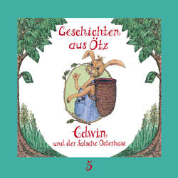 Geschichten aus Ötz, Folge 5: Edwin und der falsche Osterhase