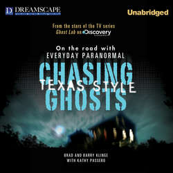 Chasing Ghosts, Texas Style - On the Road with Everyday Paranormal (Unabridged)