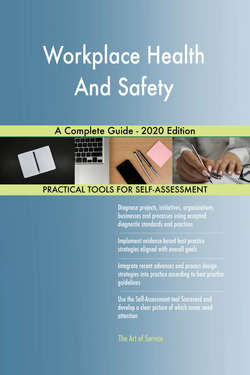Workplace Health And Safety A Complete Guide - 2020 Edition
