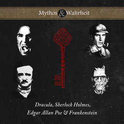 Mythos & Wahrheit - Dracula, Sherlock Holmes, Edgar Allan Poe & Frankenstein