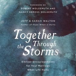 Together Through The Storms - Biblical Encouragements for Your Marriage When Life Hurts (Unabridged)