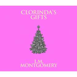 Clorinda's Gifts (Unabridged)