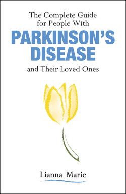 The Complete Guide for People With Parkinson’s Disease and Their Loved Ones
