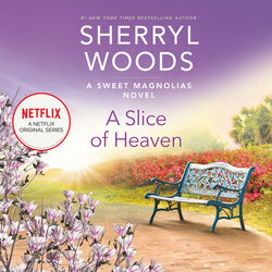 A Slice of Heaven - Sweet Magnolias, Book 2 (Unabridged)