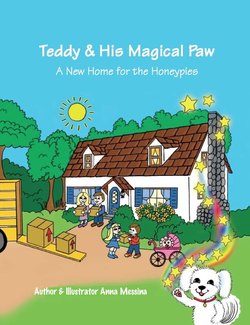 Teddy & His Magical Paw: A New Home for the Honeypies