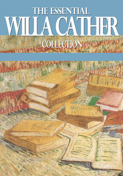 The Essential Willa Cather Collection