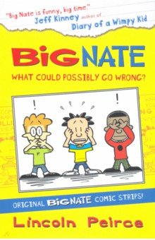 Big Nate Compilat. 1 What Could Possibly Go Wrong?