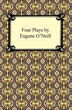 Four Plays by Eugene O'Neill