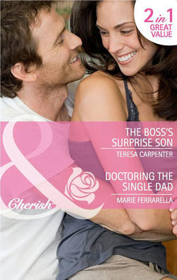 The Boss's Surprise Son / Doctoring the Single Dad: The Boss's Surprise Son / Doctoring the Single Dad