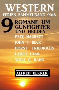 Western Ferien Sammelban 9018 - 9 Romane um Gunfighter und Helden