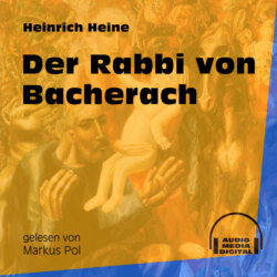 Der Rabbi von Bacherach (Ungekürzt)