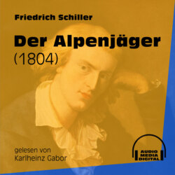 Der Alpenjäger - 1804 (Ungekürzt)