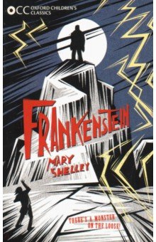 Oxford Children's Classics. Frankenstein