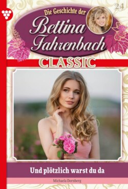 Bettina Fahrenbach Classic 24 – Liebesroman