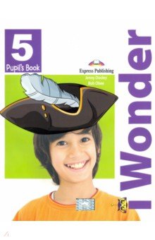 I-wonder 5. Pupil's book. Учебник