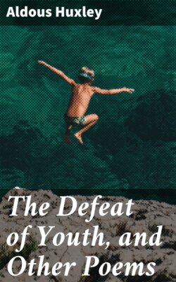 The Defeat of Youth, and Other Poems