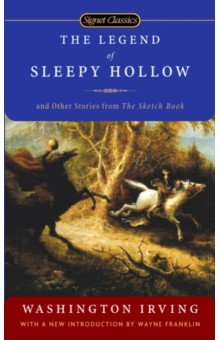 The Legend Of Sleepy Hollow. And Other Stories from the Sketch Book