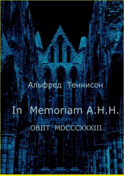 In Memoriam A.H.H. OBIIT MDCCCXXXIII