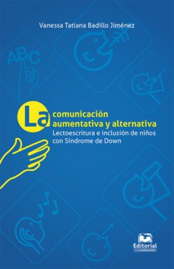 La comunicación aumentativa y alternativa: lectoescritura e inclusión en niños con síndrome de Down
