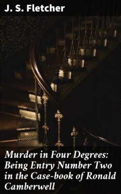 Murder in Four Degrees: Being Entry Number Two in the Case-book of Ronald Camberwell