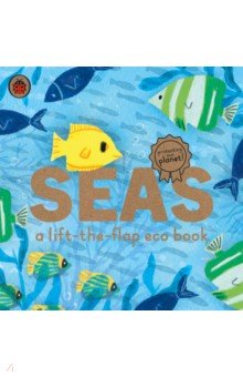 Seas. A lift-the-flap eco book