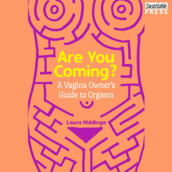 Are You Coming? - A Vagina Owner's Guide to Orgasm (Unabridged)