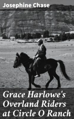 Grace Harlowe's Overland Riders at Circle O Ranch