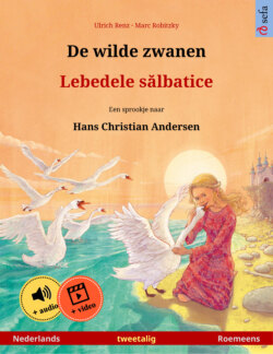 De wilde zwanen – Lebedele sălbatice (Nederlands – Roemeens)