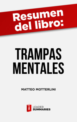 Resumen del libro "Trampas mentales" de Matteo Motterlini
