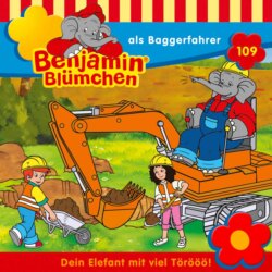Benjamin Blümchen, Folge 109: Benjamin als Baggerfahrer