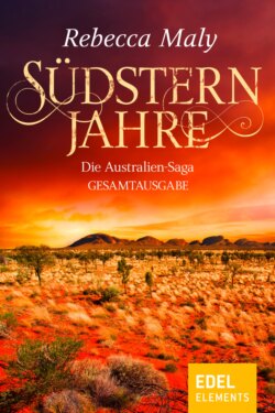 Südsternjahre - Die Australien-Saga Gesamtausgabe