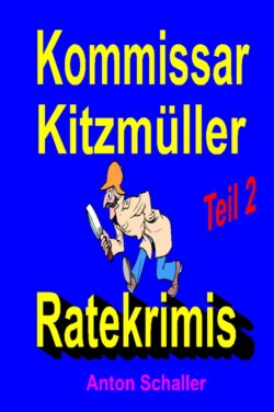 Kommissar Kitzmüller, Teil 2