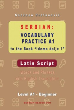 Serbian: Vocabulary Practice A1 to the Book "Idemo dalje 1" - Latin Script