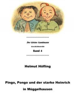 Pingo, Pongo und der starke Heinrich in Müggelhausen