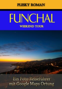 Funchal Weekend Tour