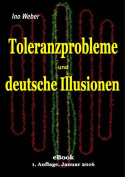 Toleranzprobleme und deutsche Illusionen