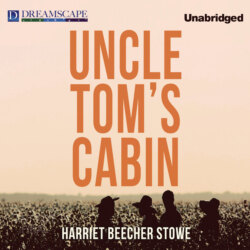Uncle Tom's Cabin (Unabridged)