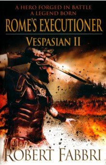 Vespasian II. Rome's Executioner