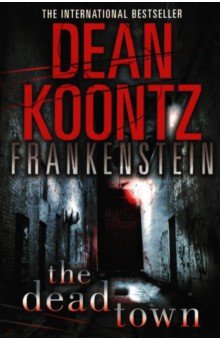 Dean Koontz's Frankenstein. The Dead Town