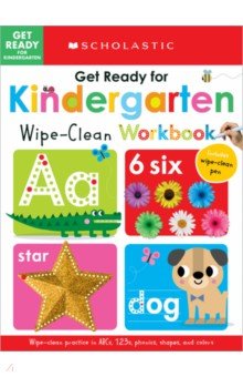 Get Ready for Kindergarten. Wipe Clean Workbook