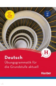 Deutsch – Übungsgrammatik für die Grundstufe – aktuell. Buch mit Online-Tests