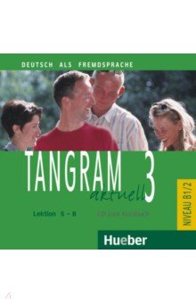 Tangram aktuell 3. Lektion 5-8. Audio-CD zum Kursbuch. Deutsch als Fremdsprache