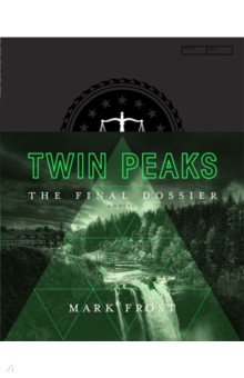 Twin Peaks. The Final Dossier
