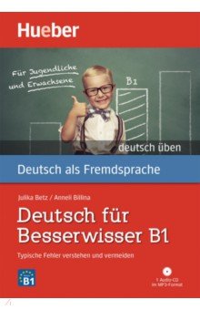 Deutsch für Besserwisser B1. Buch mit MP3-CD. Typische Fehler verstehen und vermeiden