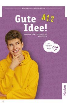 Gute Idee! A1.2. Kursbuch plus interaktive Version. Deutsch für Jugendliche