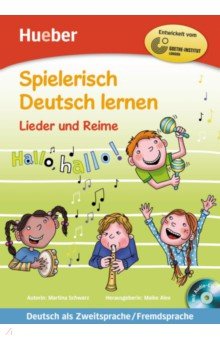 Spielerisch Deutsch lernen. Lieder und Reime. Buch mit eingelegter Audio-CD