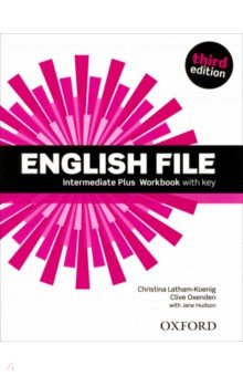 English File. Third Edition. Intermediate Plus. Workbook with Key