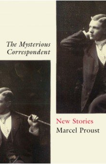 The Mysterious Correspondent. New Stories
