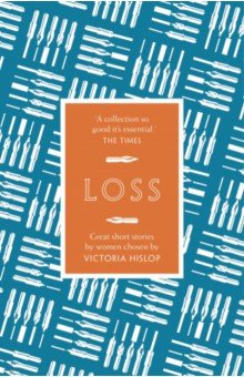 The Story. Loss. Great Short Stories for Women by Women